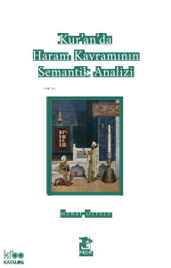 Kur’an’da Haram Kavramının Semantik Analizi