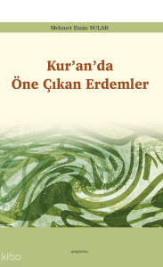 Kur’an’da Öne Çıkan Erdemler
