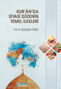 Kur’ân’da Siyasi Düzenin Temel İlkeleri