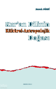 Kur’an Dilinin Kültürel-Antropolojik Doğası