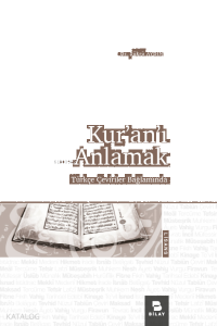 Kur’an’ı Anlamak;Türkçe Çeviriler Bağlamında