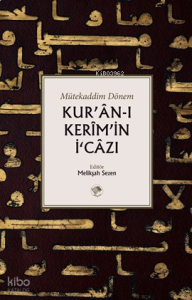 Kur’an-ı Kerim’in İcazı;Mütekaddim Dönem