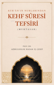 Kur’ân’ın Nurlarından Kehf Sûresi Tefsiri