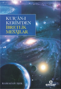 Kur’ân- Kerim’den İbretlik Mesajlar