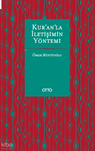 Kur’an’la İletişimin Yöntemi