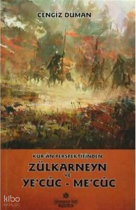 Kur`an Perspektifinden Zülkarneyn ve Ye`cuc - Me`cuc