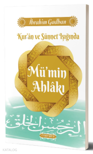 Kur’an ve Sünnet Işığında Mü’min Ahlakı