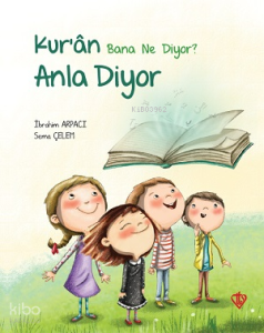 Kur'ân Bana Ne Diyor? Anla Diyor