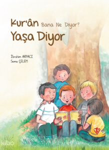 Kuran Bana Ne Diyor? - Yaşa Diyor