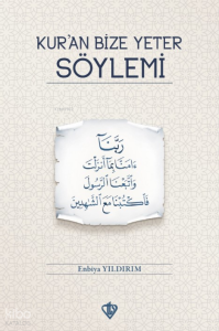 Kuran Bize Yeter Söylemi