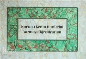 Kur'an-ı Kerim Harflerini Yazmayı Öğreniyorm