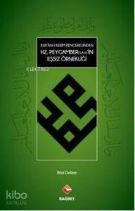 Kur'an-ı Kerim Penceresinden Hz.Peygamber(s.a.v)'in Eşsiz Örnekliği