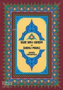 Kur'an-ı Kerim ve İzahlı Meali (Rahle Boy, Ciltli, Şamua)