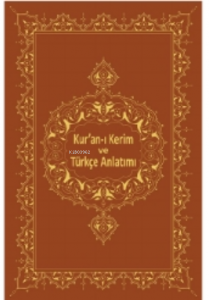 Kur'an-ı Kerim Ve Türkçe Anlatımı