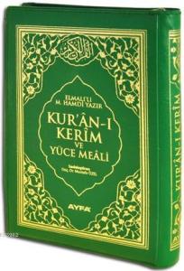 Kur'an-ı Kerim ve Yüce Meali (Ayfa-111, Çanta Boy, Ciltli, 17 Satır)