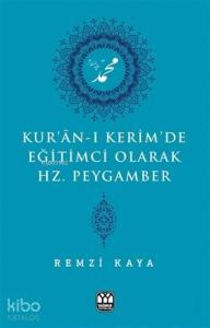 Kur'an-ı Kerim'de Eğitimci Olarak Hz. Peygamber