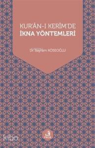 Kur'an-ı Kerim'de İkna Yöntemleri