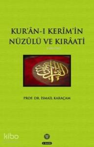 Kur'an-ı Kerim'in Nüzulü ve Kıraati