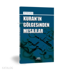 Kuran’ın Gölgesinden Mesajlar