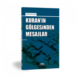 Kuran’ın Gölgesinden Mesajlar