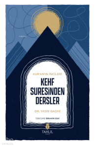 Kur'an’ın İncileri - Kehf Suresinden Dersler