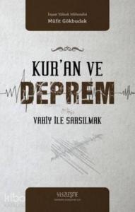 Kur'an ve Deprem; Vahiy ile Sarsılmak