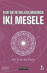 Kur'an'ın Anlaşılmasında İki Mesele