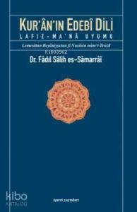 Kur'ân'ın Edebî Dili; Lafız-Ma'nâ Uyumu