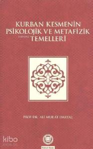 Kurban Kesmenin Psikolojik ve Metafizik Temelleri