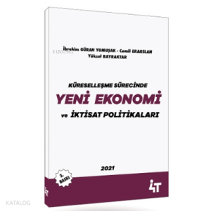 Küreselleşme Sürecinde Yeni Ekonomi ve İktisat Politikaları