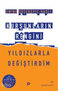 Kurşunların Rengini Yıldızlarla Değiştirdim
