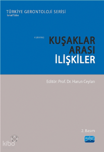 Kuşaklar Arası İlişkiler;Türkiye Gerontoloji Serisi