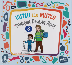 Kutlu ile Mutlu 3 - Danışan Dağlar Aşar