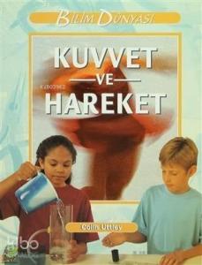 Kuvvet ve Hareket; Bilim Dünyası
