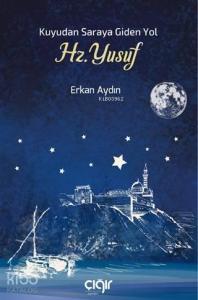 Kuyudan Saraya Giden Yol Hz. Yusuf