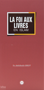 La Foi Aux Livres En Islam (İslamda Kitaplar İman) Fransızca
