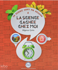 La Science Cachee Chez Moi (Evimde Saklı Bilim) Fransızca