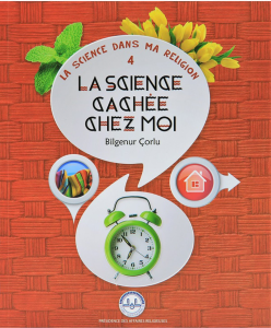 La Science Cachee Chez Moi (Evimde Saklı Bilim) Fransızca