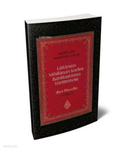 Laiklerin Müslüman Kadını Batılılaştırma Yöntemleri