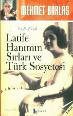 Latife Hanım'ın Sırları ve Türk Sosyetesi