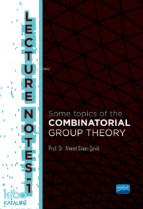 Lecture Notes - I Some Topics Of The Combınatorıal Group Theory