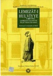 Lemezatı Hulviyye (ez Lemezat-ı Ulviyye); Büyük Velilerin Tatlı Halleri