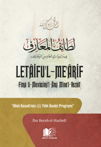 Letâifu’l-Me’ârif (Ciltli);Allah Rasûlü’nün Yıllık İbâdet Programı