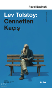 Lev Tolstoy: Cennetten Kaçış