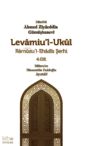 Levamiu’l-Ukul - Râmûzu’l-Ehâdîs Şerhi 4.Cilt (Ciltli)