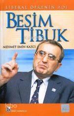 Liberal Öfkenin Adı; Besim Tibuk