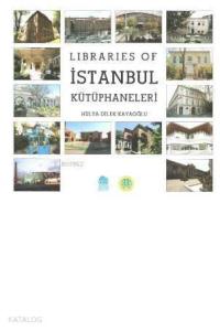 Libraries of İstanbul Kütüphaneleri