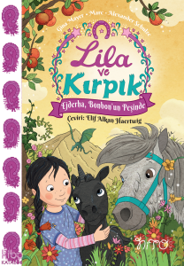Lila Ve Kırpık 3 - Ejderha, Bonbon'un Peşinde;Ejderha, Bonbon’un Peşinde