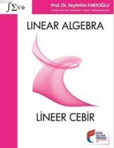 Linear Algebra = Lineer Cebir