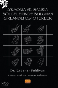 Lykaonia ve Isauria Bölgelerinde Bulunan Girlandli Ostotekler